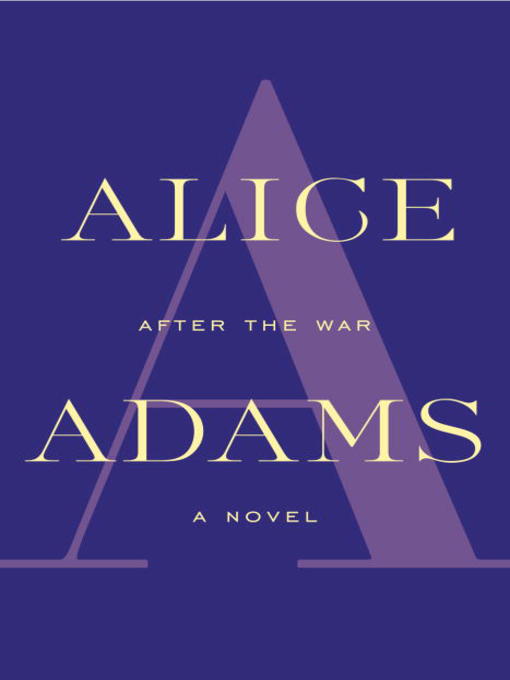 Title details for After the War by Alice Adams - Available